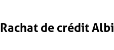 Rachat de crédit Albi